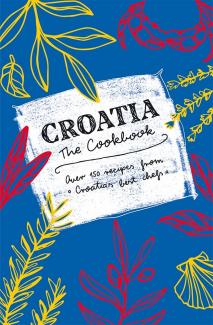 Croatia : The Cookbook